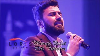 Murat Belet  Dil Tutulur [upl. by Nnyrb]