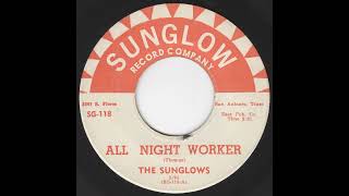 The Sunglows  All Night Worker [upl. by Quickel542]