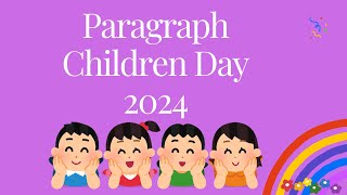 Paragraph about Children Day 2024 [upl. by Nywles961]