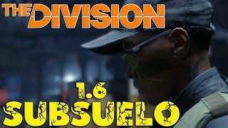 THE DIVISION HD  VOLVEMOS AL SUBSUELO EN LA 16 [upl. by Ahsuat]