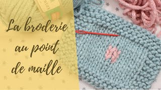 LEÇON TRICOT 14  La broderie au point de maille [upl. by Bernardine]