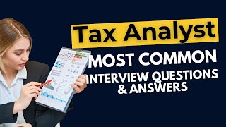 Tax Analyst Interview Questions and Answers for 2024 [upl. by Aivatnuhs]