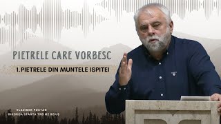 Vladimir Pustan  Pietrele Care Vorbesc  1Pietrele din muntele ispitei  Ciresarii TV  01122024 [upl. by Emolas]