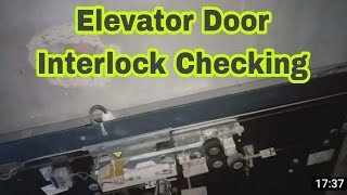 Elevator Door Interlock Checking [upl. by Mcneil]