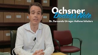 Ochsner Doctors Note Fernando Urrego MD  Asthma Inhalers [upl. by Gladstone846]