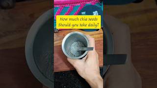 how much of chia seeds are safe to eat daily shortsfeed shorts [upl. by Dobbins749]