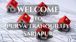 Purva Tranquility Sarjapur  Premium Spaces In Bangalore [upl. by Aihsyn]