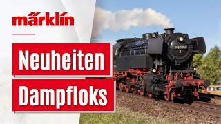 Dampflokomotiven  Märklin Neuheiten 2022 [upl. by Heddi]