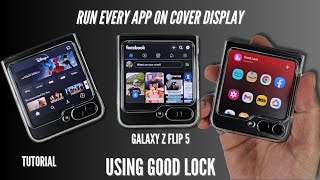 Run Every App On The Cover Display Using Good Lock Samsung Galaxy Z Flip 5 [upl. by Rella]