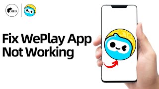 How to Fix WePlay App Not Working  StepbyStep Troubleshooting Guide [upl. by Let169]