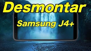 Desmontar Samsung J4 Plus [upl. by Elenore]