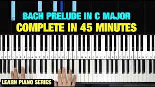 HOW TO PLAY  JS BACH  PRELUDE IN C MAJOR  PIANO TUTORIAL LESSON FULL [upl. by Ocsirf]