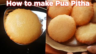 How To Make Perfect Pua Pitha Recipe [upl. by Ymeon]