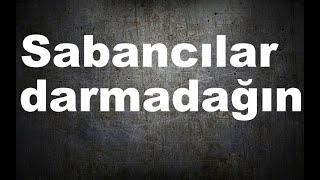 Sabancılar darmadağın [upl. by Gavrah]