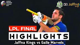 LPL 2024 Final  Galle Marvels vs Jaffna Kings  Lanka premier league 2024 highlights [upl. by Sperling490]