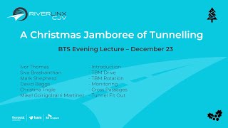 BTS 202312 Lecture Silvertown Tunnel A Christmas Jamboree of Tunnelling [upl. by Euqnom]