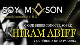 HIRAM ABIFF Y LA PERDIDA DE LA PALABRA SOYMASON [upl. by Saxen]