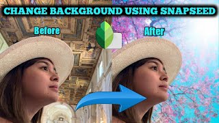 CHANGE YOUR PICTURE BACKGROUND USING SNAPSEED TAGALOG TUTORIAL  XINZON TUTORIALS [upl. by Samot270]