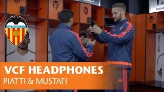 PIATTI amp MUSTAFI  NEW VALENCIA CF HEADPHONES  NUEVOS AURICULARES DEL VALENCIA CF [upl. by Tierell]