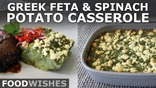 Greek Feta and Spinach Potato Casserole  Great Easter Side Dish  Food Wishes [upl. by Notaes434]