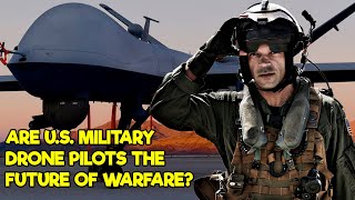 US Military Drone Pilots The FUTURE of Modern Warfare [upl. by Jara]