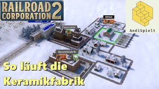 02 So läuft die Keramikfabrik  Railroad Corporation 2 [upl. by Alset]