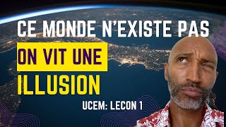 Tout ceci n’est qu’un rêve Un cours en miracle leçon 1 [upl. by Emmer]