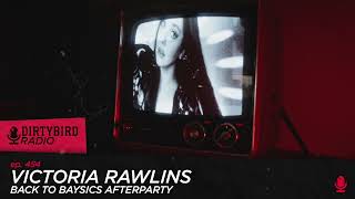 Dirtybird Radio 454  Victoria Rawlins [upl. by Gussi]