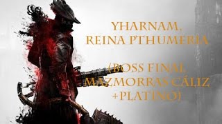 Bloodborne  Yharnam Reina pthumeria Guía de orden de las mazmorras en la descripción [upl. by Nylikcaj]