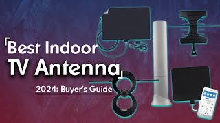 Best Indoor TV Antenna 2024 Top 6 Picks For Any Budget [upl. by Nerissa]