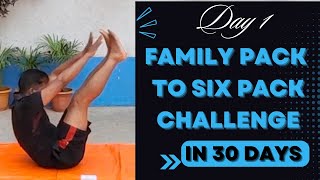 Day 1Family Pack to Six Pack 30 Days Challenge [upl. by Katzen403]