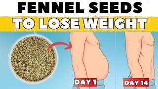 5 POWERFUL Ways to Consume Fennel Seeds for WEIGHT LOSS  Lose 10 Kg in 2 Weeks [upl. by Doxia]