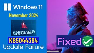 Fix Update KB5044384 Fails Windows 11 ✔️ Windows Update KB5044384 Failure [upl. by Ahsikyw]