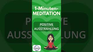 Meditation Positive Ausstrahlung [upl. by Gonyea]