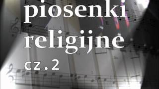 piosenki religijne cz2wmv [upl. by Sidra]