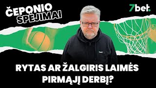 Čeponio spėjimai Rytas ar Žalgiris laimės pirmąjį derbį [upl. by Dionis]