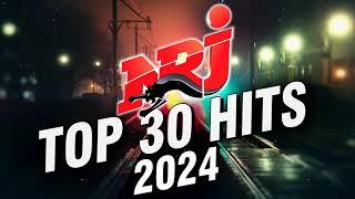 Top Music NRJ Hits 2024  NRJ Top 30 Hits 2024  Meilleurs Musique 2024 [upl. by Hanan]