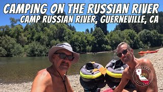 CAMPING ON THE RUSSIAN RIVER  GUERNEVILLE CALIFORNIA [upl. by Ynned]