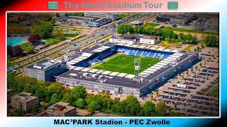 MAC³PARK Stadion  PEC Zwolle  The World Stadium Tour [upl. by Bunder282]