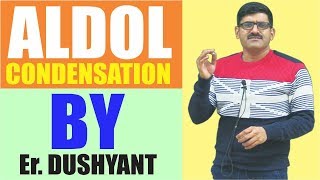 Aldol Condensation by Er Dushyant KumarBTech IITRoorkee [upl. by Niraj]