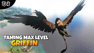 Taming Max Level Griffin In Ark Mobile  Solo Survival  Hindi  Episode 72  Ark Mobile [upl. by Eremahs]