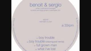 Benoit amp Sergio  Boy Trouble [upl. by Hanshaw929]