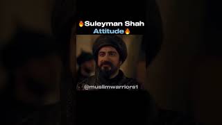 Suleyman Shah Attitude 🔥 sulemanshah attitude ertugrul ertugrulghazi [upl. by Rotceh]