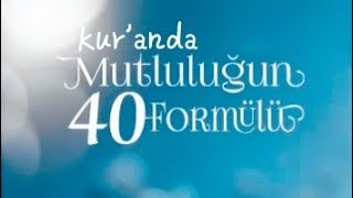 Kuranda Mutluluğun 40 Formülü 📿🔑🔓 [upl. by Aurora]