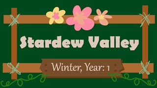 Stardew Valley Day 6 of Winter Year 1 A Shadowy Figure has Appeared [upl. by Leryt87]