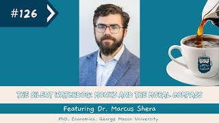 126 The Silent Watchdog Monks and the Moral Compass with Dr Marcus Shera [upl. by Sheela]