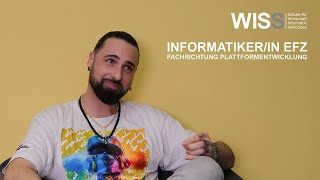 Informatik Lehre  WISS  Informatikerin Plattformentwicklung EFZ [upl. by Hercule]