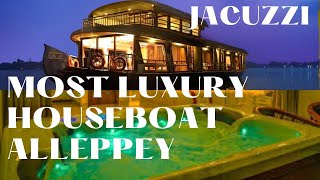 Most luxurious houseboat in Alleppey  Alleppey Houseboat with Jacuzzi  Luxury houseboat Alleppey [upl. by Rolfe39]