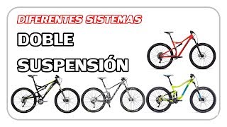 SISTEMAS de DOBLE SUSPENSIÓN para MTB ► Diferencias y usos [upl. by Leighton]