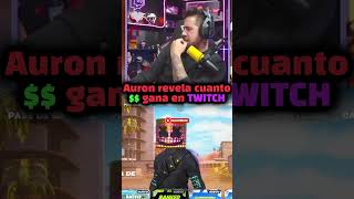 Auron dice cuanto gana en Twitch🤯💰auron auronplay twitch dinero parati fyp shorts memes [upl. by Arrehs]